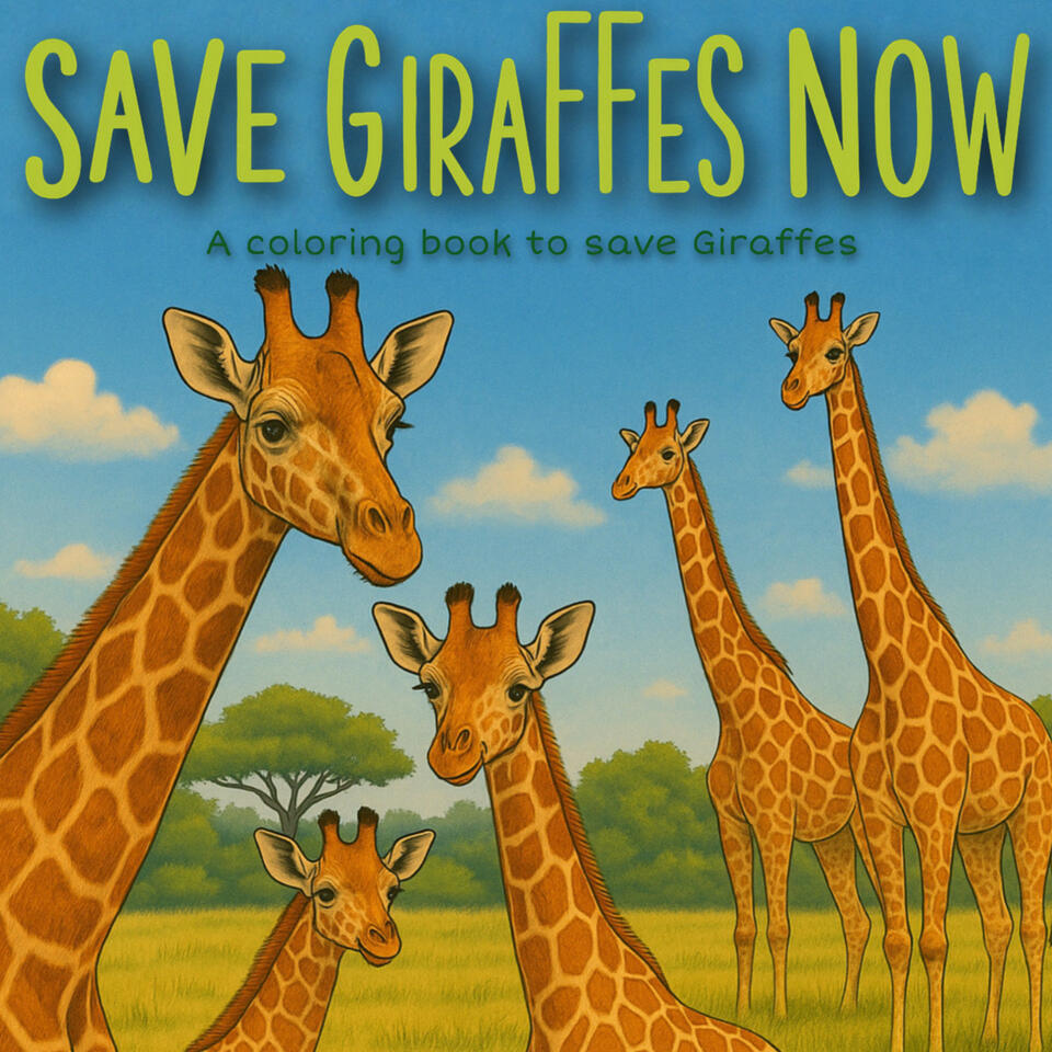 Save Giraffes Now Save Giraffes Now